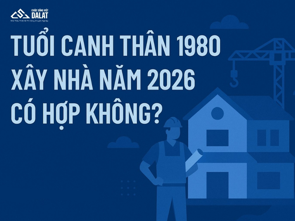 Tuổi Canh Thân 1980 xây nhà năm 2026 có hợp không?