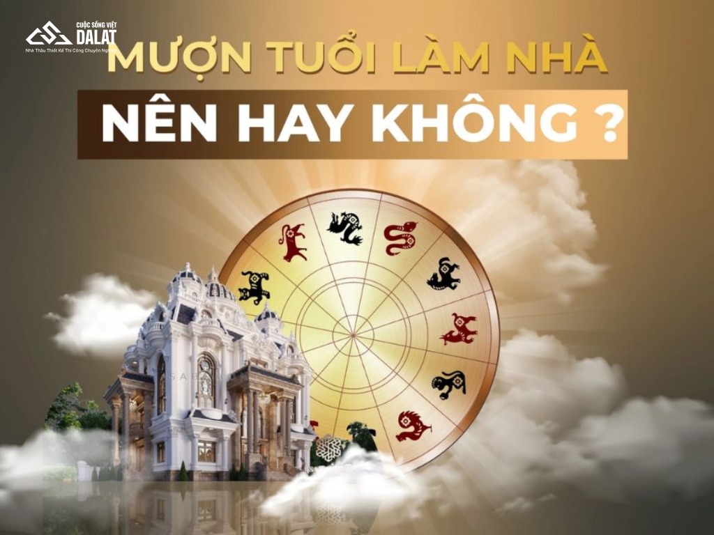 Nguyên tắc mượn tuổi xây nhà năm 2026